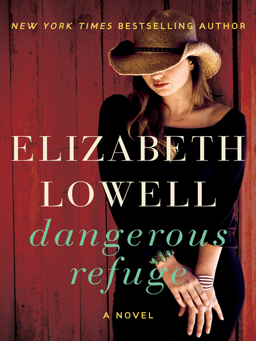 Title details for Dangerous Refuge by Elizabeth Lowell - Wait list